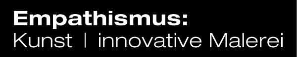Empathismus: Kunst | innovative Kunst